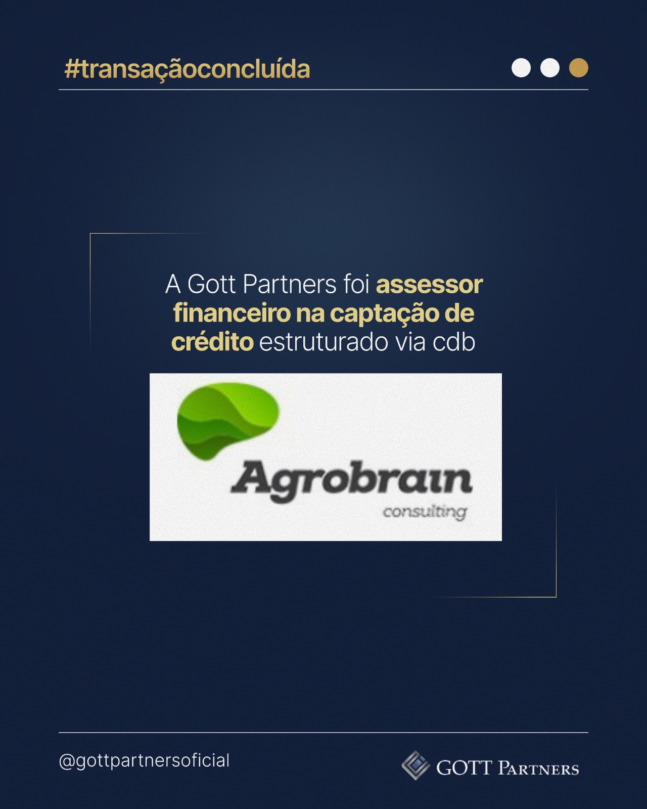 Transação Gott Partners — Agrobrain: assessor financeiro na captação de crédito estruturado via CDB