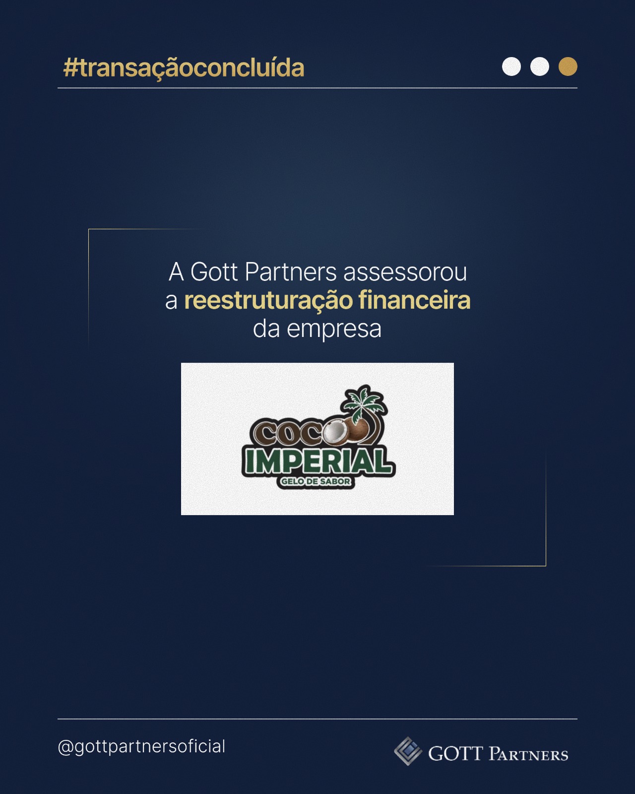 Transação Gott Partners — Coco Imperial: reestruturação financeira da empresa